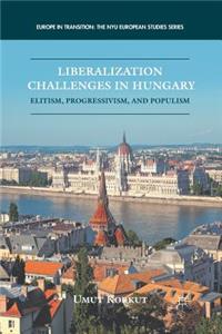 Liberalization Challenges in Hungary