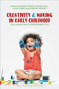 Creativity and Making in Early Childhood