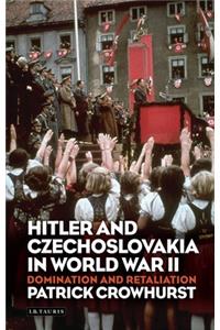 Hitler and Czechoslovakia in World War II