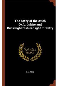 The Story of the 2/4th Oxfordshire and Buckinghamshire Light Infantry