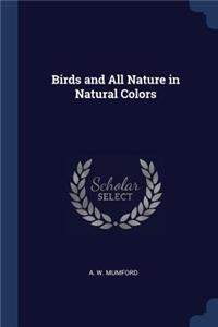 Birds and All Nature in Natural Colors
