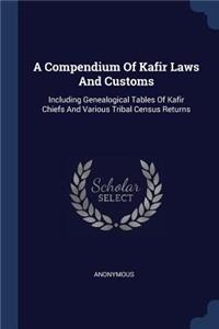 A Compendium Of Kafir Laws And Customs