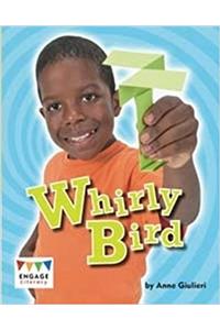Whirly Bird (Engage Literacy: Engage Literacy Gold)