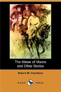 Maker of Moons and Other Stories
