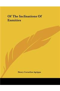 Of The Inclinations Of Enmities