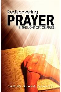 Rediscovering Prayer in the Light of Scripture