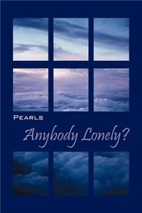 Anybody Lonely?
