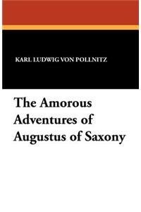 The Amorous Adventures of Augustus of Saxony