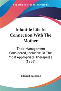 Infantile Life In Connection With The Mother