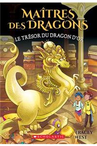 Maîtres Des Dragons: N° 12 - Le Trésor Du Dragon d'Or