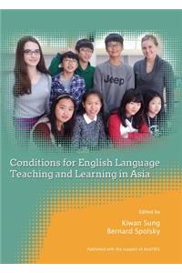 Conditions for English Language Teaching and Learning in Asia