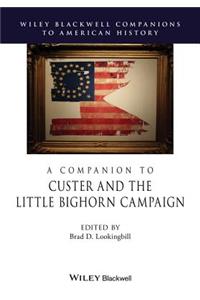 Companion to Custer and the Little Bighorn Campaign