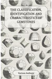 Classification, Identification and Characteristics of Gemstones - A Collection of Historical Articles on Precious and Semi-Precious Stones