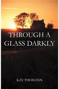 Through a Glass Darkly