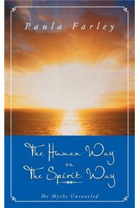 Human Way vs. the Spirit Way