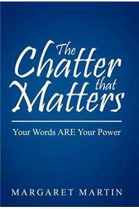 The Chatter That Matters