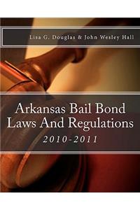 Arkansas Bail Bond Laws And Regulations