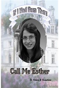 Call Me Esther