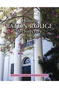 Historic Baton Rouge Architecture