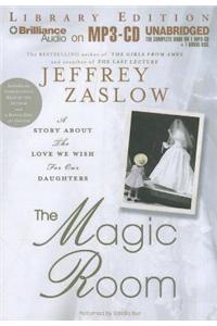 The Magic Room: A Story About the Love We Wish for Our Daughters, Library Edition