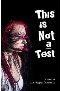 This is not a Test