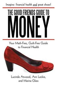The Good Friends Guide to Money