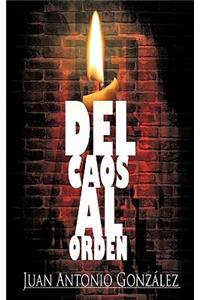 del Caos Al Orden