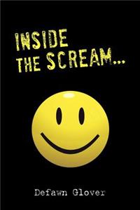 Inside the Scream...