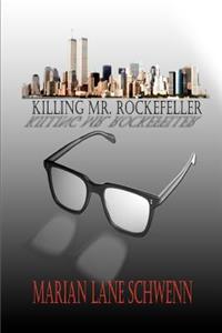 Killing Mr. Rockefeller