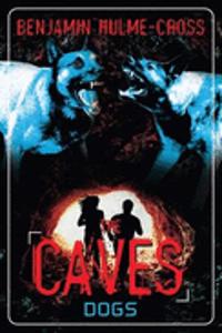 The Caves: Dogs