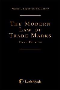 Morcom, Roughton and St Quintin: The Modern Law of Trade Marks