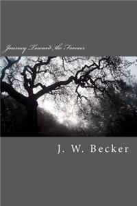 Journey Toward the Forever