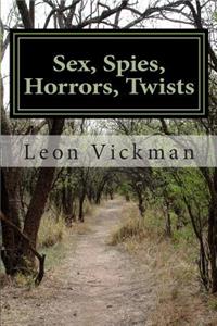 Sex, Spies, Horrors, Twists