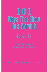 101 Ways That Show He's Worth It