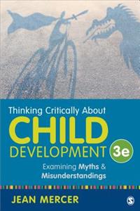 Thinking Critically about Child Development: Examining Myths and Misunderstandings