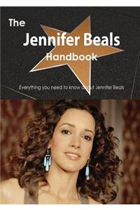 The Jennifer Beals Handbook - Everything You Need to Know about Jennifer Beals