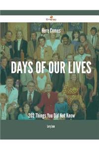 Here Comes Days of Our Lives - 202 Things You Did Not Know