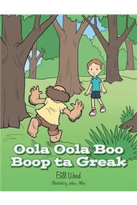 Oola Oola Boo Boop Ta Greak
