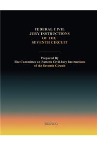Federal Civil Jury Instructions of the Seventh Circuit
