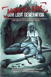 Addicted Kids; Our lost generation