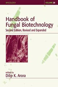 HANDBOOK OF FUNGAL BIOTECHNOLOGY 2ND ED