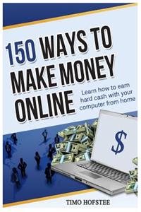 150 Ways to Make Money Online
