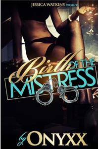 Birth of the Mistress