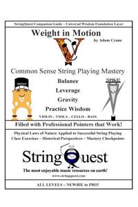 Weight in Motion -- Common Sense String Playing Mastery
