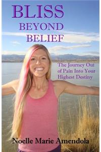 Bliss Beyond Belief