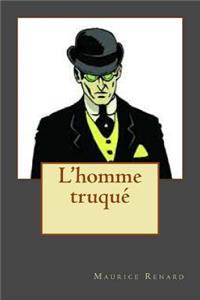 L'homme truque