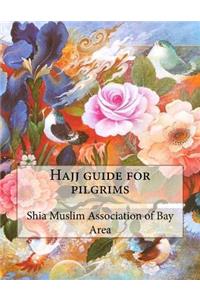 Hajj Guide for Pilgrims