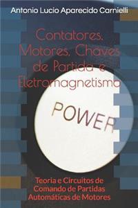 Contatores, Motores, Chaves de Partida e Eletromagnetismo