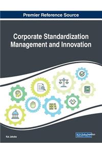 Corporate Standardization Management and Innovation