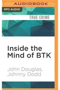 Inside the Mind of Btk
